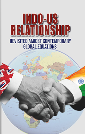 INDO-US RELATION SHIP : Revisited amidst Contemporary Global Equations