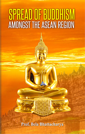 SPREAD OF BUDDHISM : AMONGST THE ASEAN REGION